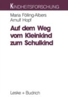 Auf Dem Weg Vom Kleinkind Zum Schulkind: Eine Langzeitstudie Zum Aufwachsen in Verschiedenen Lebensraumen 3810013285 Book Cover
