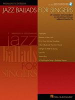 Jazz Ballads for Singers - Women's Edition: 15 Classic Standards in Custom Vocal Arrangements Women's Edition 0634064568 Book Cover