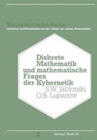 Diskrete Mathematik Und Mathematische Fragen Der Kybernetik 3034855443 Book Cover