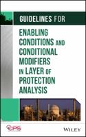 Guidelines for Enabling Conditions and Conditional Modifiers in Layer of Protection Analysis 111877793X Book Cover
