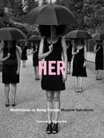 Her: Meditations on Being Female 194387610X Book Cover