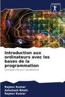 Introduction aux ordinateurs avec les bases de la programmation: Une approche pour les débutants 6200862427 Book Cover