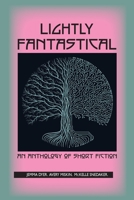 Lightly Fantastical 173421922X Book Cover