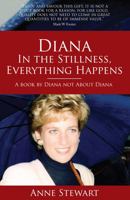 Diana: In the Stillness Everything Happen 0992686504 Book Cover