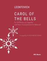 Leontovich — Carol of the Bells: for SATB divisi (a Cappella) with Piano Accompaniment for Rehearsal (Choral Works) B0FNRY542K Book Cover