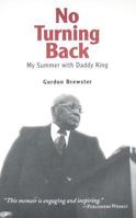 No Turning Back: My Summer with Daddy King 1570758360 Book Cover