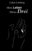 Mein Leben Minus Drei (German Edition) 3769351304 Book Cover