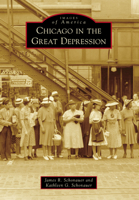 Chicago in the Great Depression 1467113336 Book Cover
