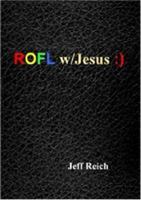 ROFL w/Jesus :) 1932021035 Book Cover