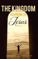 The Kingdom According to Jesus 1467905992 Book Cover