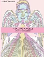 Healing Angels: Adult Coloring Book B0BRLVY6KK Book Cover