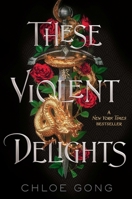 These Violent Delights 1534457690 Book Cover