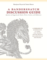 A Bandersnatch Discussion Guide: Questions and Suggestions for Readers, Writers, Creatives, and Collaborators 1937283062 Book Cover