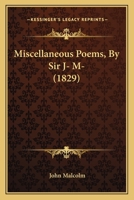 Miscellaneous Poems, By Sir J- M- 1104194457 Book Cover