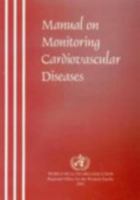 Manual on Monitoring Cardiovascular Diseases 9290610042 Book Cover