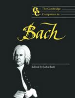 The Cambridge Companion to Bach (Cambridge Companions to Music) 0521587808 Book Cover