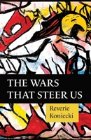 The Wars That Steer Us 1957840153 Book Cover