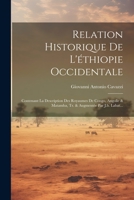 Relation Historique De L'éthiopie Occidentale: Contenant La Description Des Royaumes De Congo, Angolle & Matamba, Tr. & Augmentée Par J.b. Labat... 1021196568 Book Cover