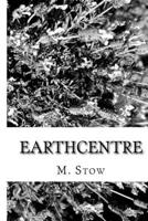 EarthCentre: The End of the Universe 1724879790 Book Cover