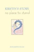Kirstin's Story: No Place to Stand 0973137630 Book Cover