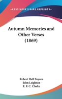 Autumn Memories And Other Verses (1869) 1146043686 Book Cover