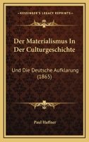 Der Materialismus in Der Culturgeschichte 1143980557 Book Cover