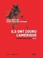 Ils ont couru l'Amérique : Tome 2, De remarquables oubliés 2895961611 Book Cover