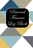 Personal Finance Log Book: Simple Budget Planner Workbook, Bill Payment Log, Debt Tracking Organizer With Income Expenses Tracker, Savings, Personal fiance 1670087727 Book Cover