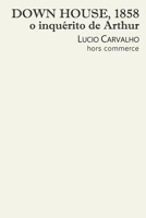 Down House, 1858: o inqu?rito de Arthur 1978147961 Book Cover