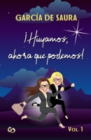 ¡Huyamos, ahora que podemos! 1092591605 Book Cover