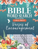 Bible Word Search Puzzle Book (Large Print): Verses of Encouragement: Scripture Verses on Hope, Faith & Strength - For Adults & Teens B08GG2RP6D Book Cover