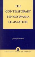 The Contemporary Pennsylvania Legislature 0761815198 Book Cover