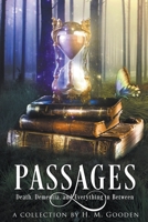 Passages: Death, Dementia, and Everything in Between 1989156290 Book Cover