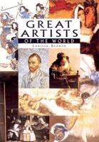 Great Artists Of The World (Great Masters Of Art) 1577170504 Book Cover
