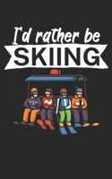 Id rather be skiing: Notebook for skiers on the ski slope. 120 pages with page numbers. For notes or planning apr�s ski. 167839078X Book Cover