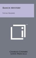 Ranch Mystery: Young Readers 1258204878 Book Cover