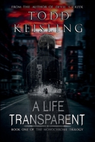 A Life Transparent 0615158102 Book Cover