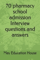70 pharmacy school admission Interview questions and answers B0FRSWGWSH Book Cover