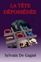 La tete depossedee 1537432222 Book Cover