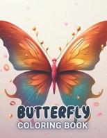 Butterfly Coloring Book: 100+ Fun And Easy Coloring Pages B0CT66ZQDL Book Cover