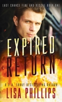 Expired Return: A Last Chance County Novel (Last Chance Fire and Rescue) 1963372719 Book Cover