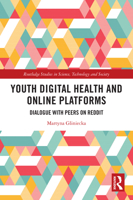 Youth Digital Health and Online Platforms: Dialogue with Peers on Reddit 1032819286 Book Cover