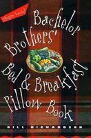 Bachelor Brothers' Bed & Breakfast Pillow Book 0312194404 Book Cover