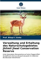 Verwaltung und Erhaltung des Naturschutzgebietes Jhilmil Jheel Conservation Reserve 6202848049 Book Cover