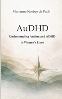 AuDHD - Understanding Autism and ADHD in Women's Lives 8743091946 Book Cover