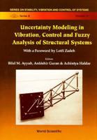 Uncertainty Modeling in Vibration, Control and Fuzzy Analysis of Structural Systems (Series on Stability, Vibration and Control of Systems , Vol 10) 9810231342 Book Cover