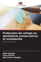 Protocoles de collage en dentisterie conservatrice et endodontie: Protocoles adhésifs 6206054594 Book Cover