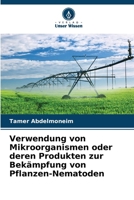 Verwendung von Mikroorganismen oder deren Produkten zur Bekämpfung von Pflanzen-Nematoden (German Edition) 6208048079 Book Cover
