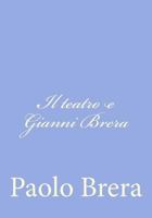 Il teatro e Gianni Brera 1480139890 Book Cover