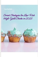 Smart Strategies for Low-Risk High-Yield Stocks in 2025 B0DRTDGSD7 Book Cover